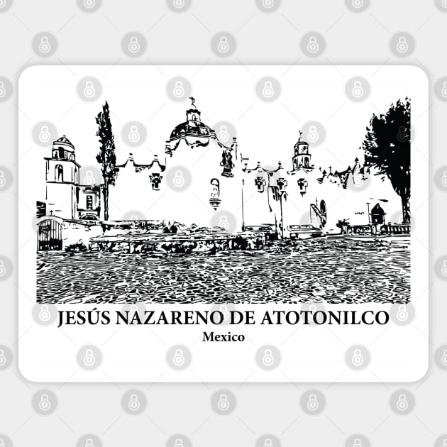 Sanctuary of Jesús Nazareno de Atotonilco - Mexico Magnet by Lakeric